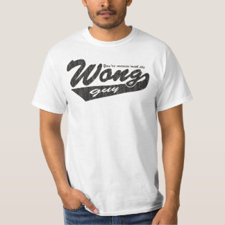 Je knoeit met de Wong man. T-shirt