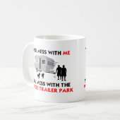 Je knoeit met mij, je knoeit met het hele caravanp koffiemok (Voorkant links)