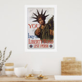 Je koopt een Liberty Bond Lest ik Perish Poster (Keuken)