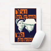 Je koopt oorlogsobligaties ~ We doen de rest Muismat (Met muis)