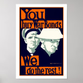 Je koopt oorlogsobligaties ~ We doen de rest Poster (Voorkant)