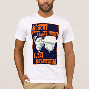 Je koopt oorlogsobligaties ~ We doen de rest T-shirt