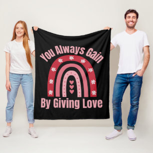 Je krijgt altijd winst door liefde te geven fleece deken