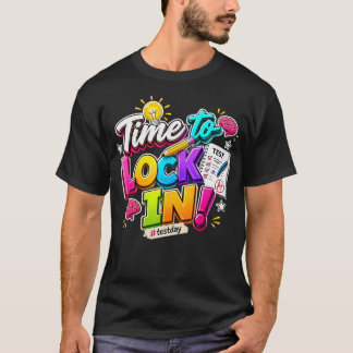 Je Krijgt Deze Testdag Staatstests Tijd Om Te Slui T-shirt