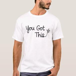 "Je Krijgt Dit" Motiverende Ster Ontwerp T-shirt