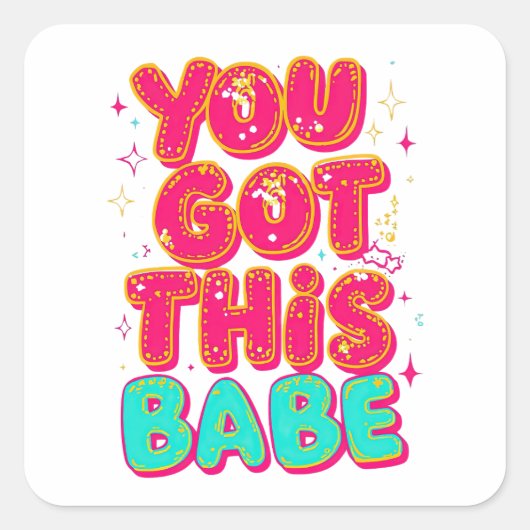 "Je Krijgt Dit Schatje" Roze Glitter Typografie Vierkante Sticker (Voorkant)