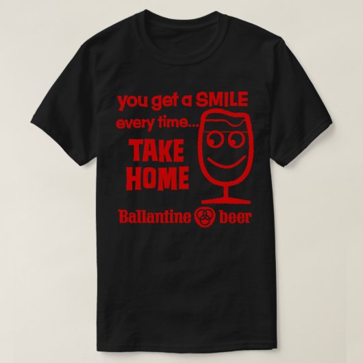 Je krijgt een glimlach Ballantine Beer Design T-shirt (Design voorkant)