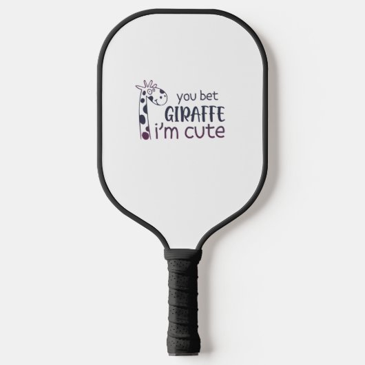 Je krijgt Giraffe ik ben Cute. Pickleball Paddle (Voorkant)