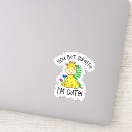 Je krijgt Giraffe ik ben Cute. Sticker