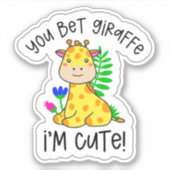 Je krijgt Giraffe ik ben Cute. Sticker (Voorkant)