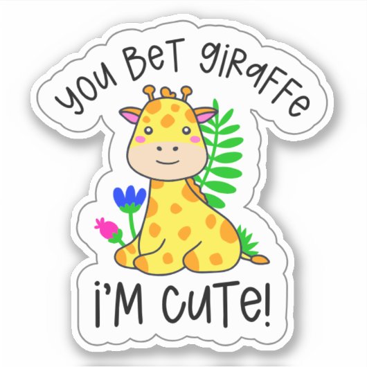 Je krijgt Giraffe ik ben Cute. Sticker (Voorkant)