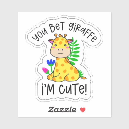 Je krijgt Giraffe ik ben Cute. Sticker (Vel)