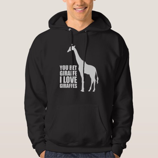 Je krijgt Giraffe waar ik van Giraffes hou. Hoodie (Voorkant)