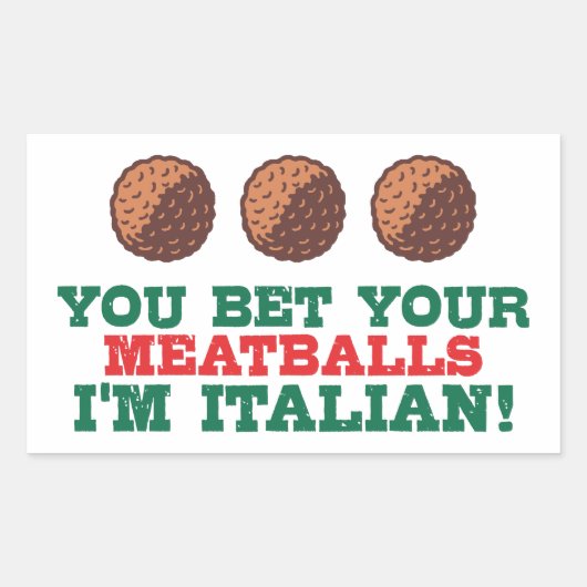 Je krijgt je ballen, ik ben Italiaans. Rechthoekige Sticker (Voorkant)