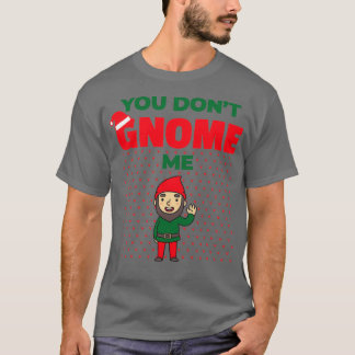 Je krijgt me grappig kerstcadeau. t-shirt