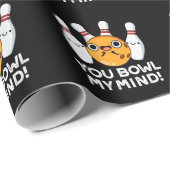 Je krijgt mijn geintje grappige Bowling Pun Dark B Cadeaupapier (Rol Hoek)