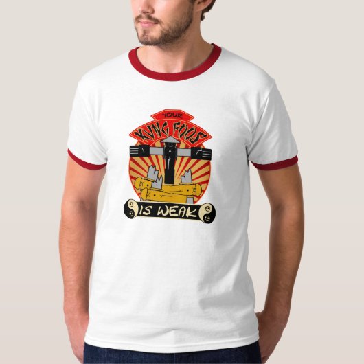 Je Kung Foos is een zwak T-shirt (Voorkant)