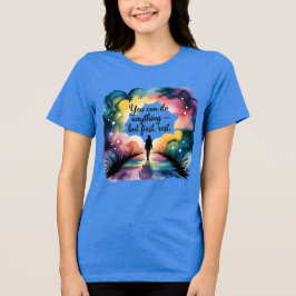Je kunt alles doen behalve de eerste rust | Inspir T-shirt