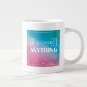 Je kunt alles doen grote koffiekop (Rechts)