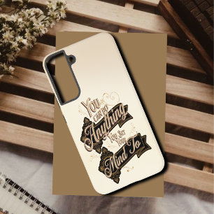 Je kunt alles doen wat je maar kunt zeggen, bruin samsung galaxy hoesje