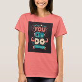 Je kunt alles doen wat kleurrijk is t-shirt (Voorkant)