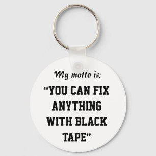 "Je kunt alles oplossen met een zwarte tape" Sleutelhanger