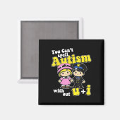 Je kunt autisme niet spellen zonder U + I Magneet (Voorkant / Achterkant)