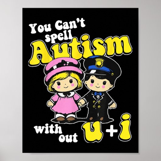 Je kunt autisme niet spellen zonder U + I Poster (Voorkant)