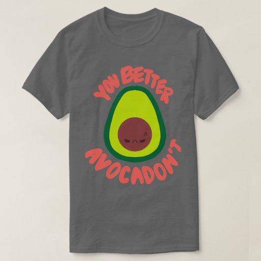 Je kunt beter Avocadont T-shirt (Design voorkant)