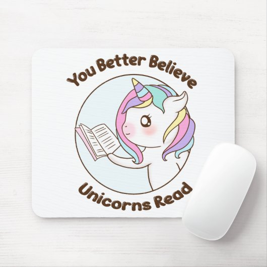 Je kunt beter geloven dat Unicorns lezen Muismat (Met muis)