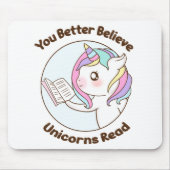 Je kunt beter geloven dat Unicorns lezen Muismat (Voorkant)