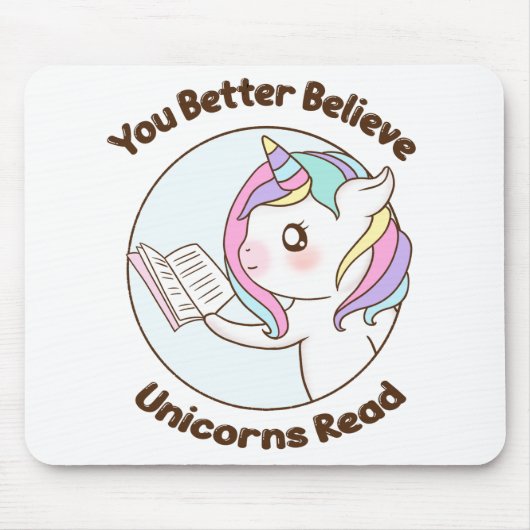 Je kunt beter geloven dat Unicorns lezen Muismat (Voorkant)