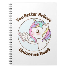 Je kunt beter geloven dat Unicorns lezen Notitieboek