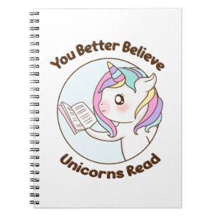 Je kunt beter geloven dat Unicorns lezen Notitieboek