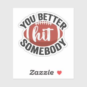 Je kunt beter iemand slaan met Funny Football Geze Sticker