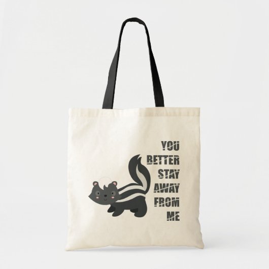Je kunt beter weg blijven van mij - Skunk Tote Bag (Voorkant)