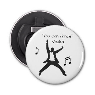Je kunt dansen met de Drink Humor. Button Flesopener