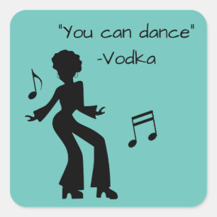 Je kunt dansen met vodka leugens vierkante sticker