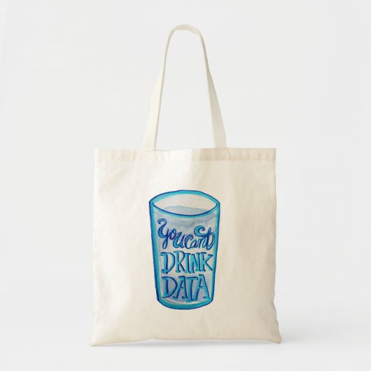 Je kunt data niet drinken Anti-datacenters Tote Bag (Voorkant)