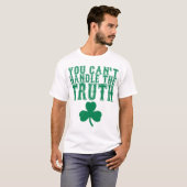 Je kunt de waarheid niet aanpakken t-shirt (Voorkant volledig)