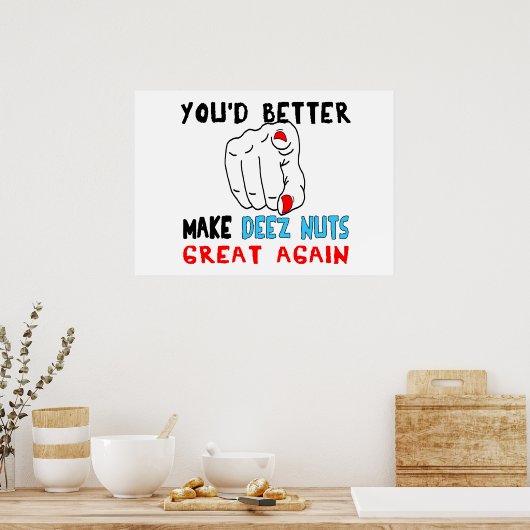 Je kunt Deez Nuts beter weer geweldig maken Poster (Keuken)