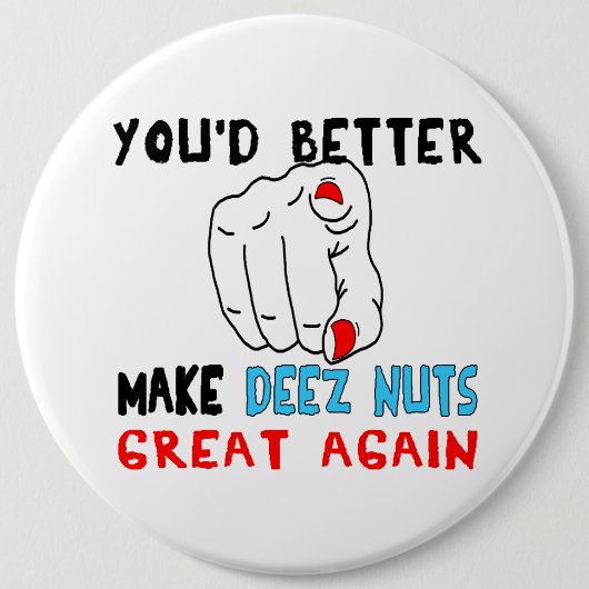 Je kunt Deez Nuts beter weer geweldig maken Ronde Button 6,0 Cm (Voorkant)