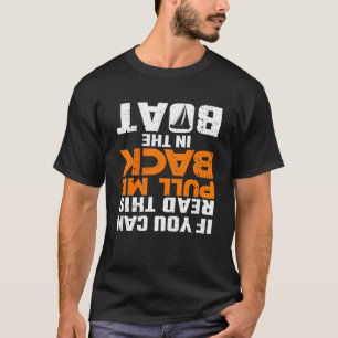 Je kunt dit lezen Trek me terug in de boot Quote S T-shirt