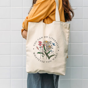 Je kunt doen wat je wilt Wildflower Tote Bag
