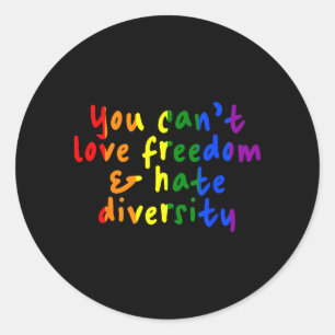 Je Kunt Dom Niet Liefhebben En Diversiteit Hatende Ronde Sticker