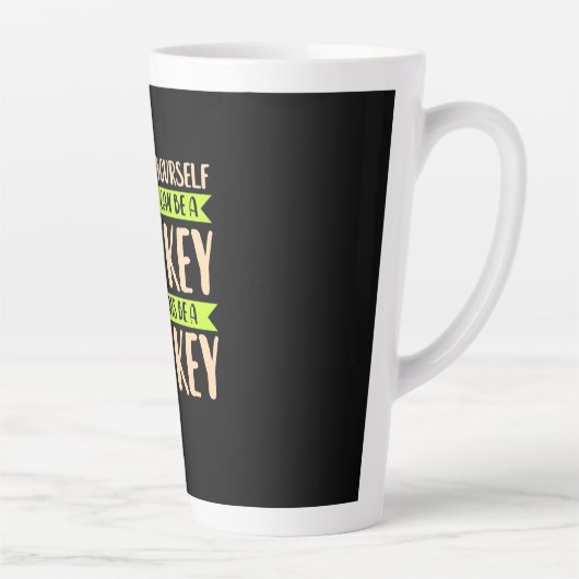 Je kunt een aap zijn latte mok (Rechts)