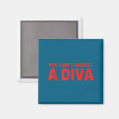 Je kunt een diva niet arresteren Sy Attitude Grafi Magneet (Voorkant / Achterkant)