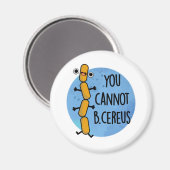 Je kunt geen Cereus Funny Bacteria Pun Magneet (Voorkant / Achterkant)