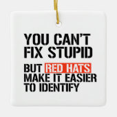 Je kunt geen domme dingen repareren. keramisch ornament (Voorkant)