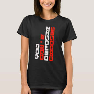 Je kunt geen excuses storten Motivatie Positief In T-shirt